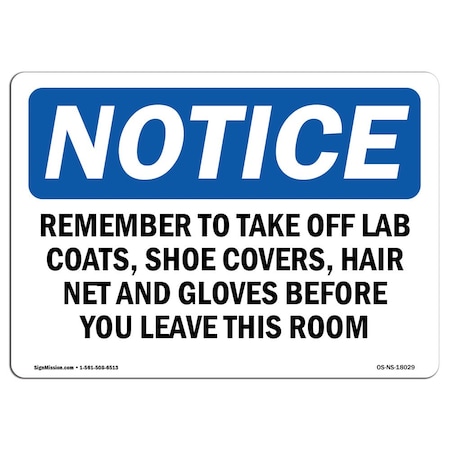 Signmission OSHA Notice Sign, 18" H, Rigid Plastic, Remember To Take Off Lab Coats Shoe Covers Sign, Landscape OS-NS-P-1824-L-18029